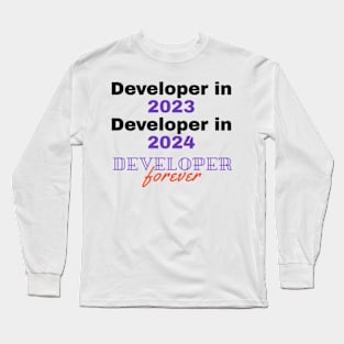 developer forever every year Long Sleeve T-Shirt